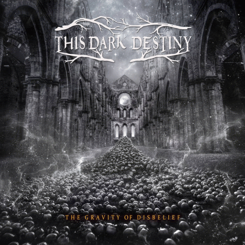 This Dark Destiny : The Gravity of Disbelief